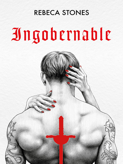 Title details for Ingobernable (Ingobernable 1) by Rebeca Stones - Available